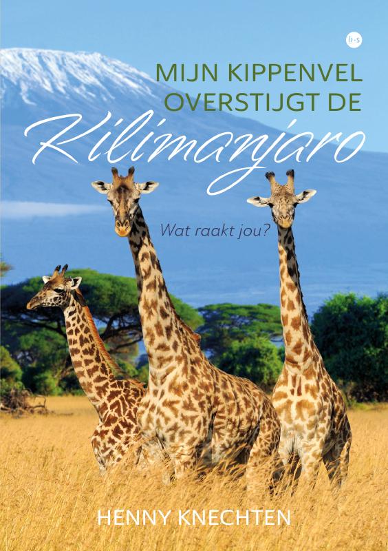 Omslag van Mijn kippenvel overstijgt de Kilimanjaro