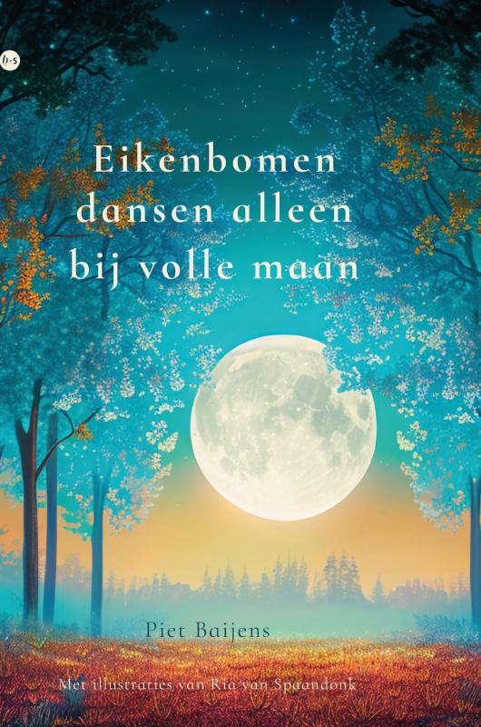 Omslag van Eikenbomen dansen alleen bij volle maan