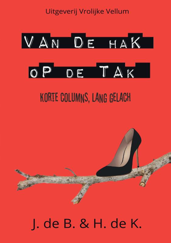 Omslag van Van de Hak op de Tak