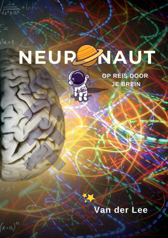 Omslag van Neuronaut - Op reis door je Brein
