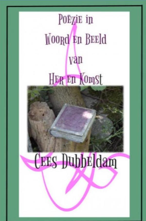 Omslag van Poëzie in Woord en Beeld van Her en Komst