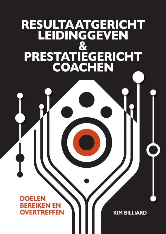 Omslag van RESULTAATGERICHT LEIDINGGEVEN EN PRESTATIEGERICHT COACHEN