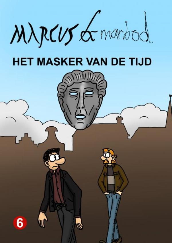 Omslag van Marcus & Marbod 6 Het Masker van de Tijd