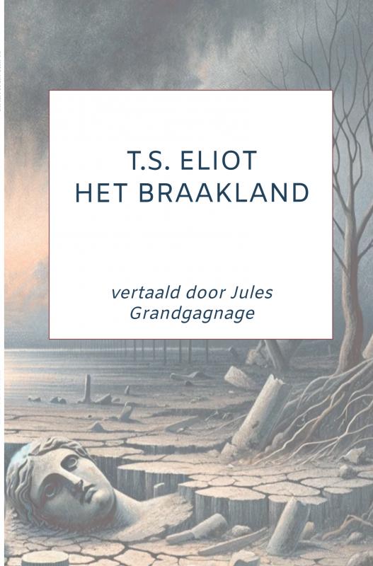Omslag van T.S. Eliot: Het Braakland