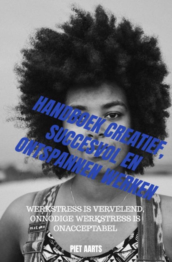 Omslag van Handboek creatief, succesvol en ontspannen werken