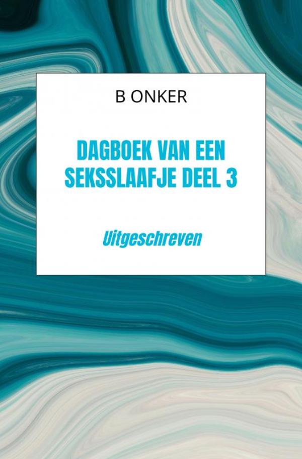 Omslag van Dagboek van een seksslaafje deel 3