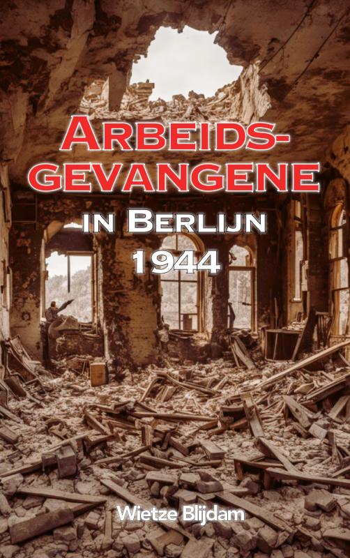 Omslag van Arbeidsgevangene in Berlijn in 1944