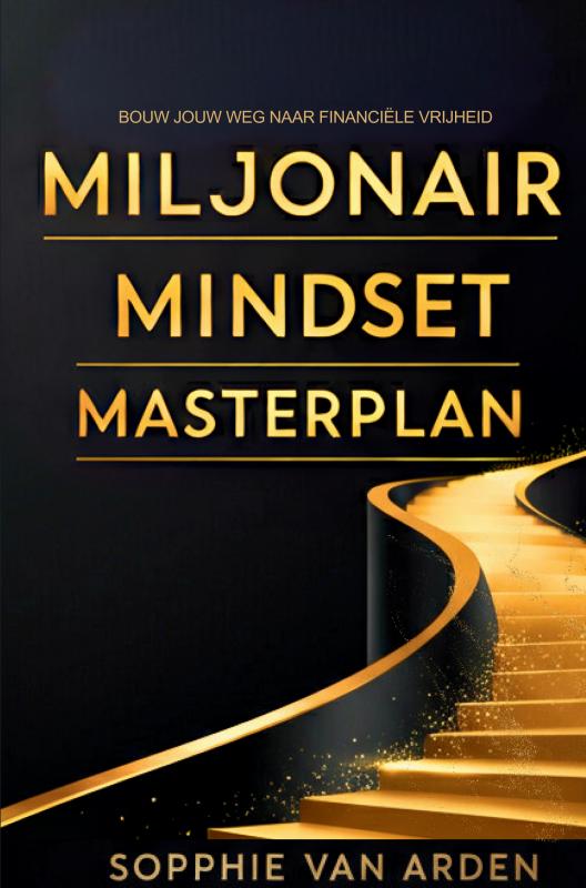 Omslag van Miljonair Mindset Masterplan: Bouw Jouw Weg Naar Financiële Vrijheid