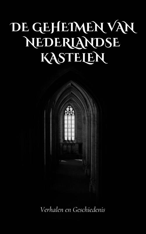 Omslag van De Geheimen van Nederlandse Kastelen