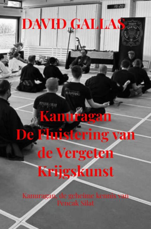 Omslag van Kanuragan De Fluistering van de Vergeten Krijgskunst