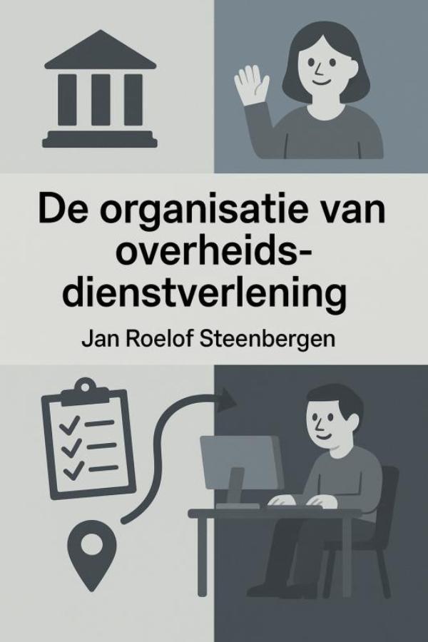 Omslag van De organisatie van overheidsdienstverlening