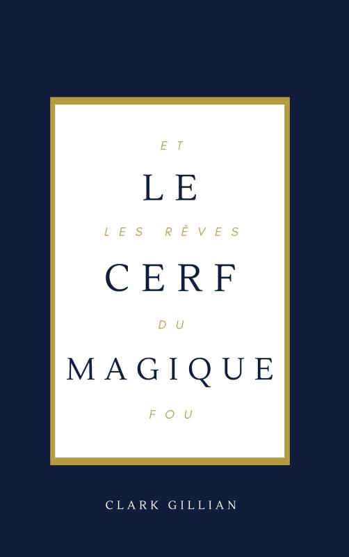 Omslag van Le Cerf Magique et les Rêves du Fou