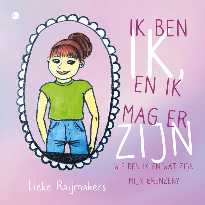 Omslag van Ik ben ik, en ik mag er zijn