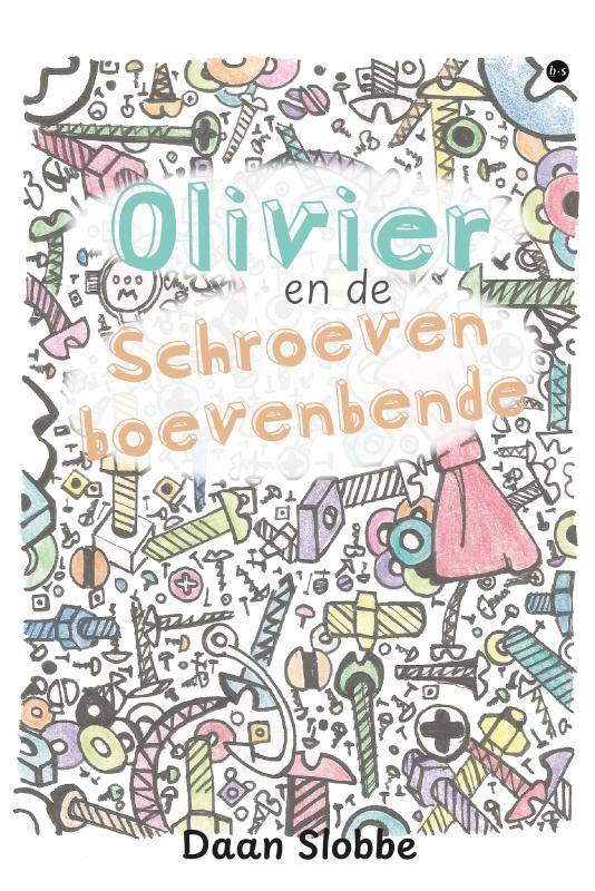 Omslag van Olivier en de Schroevenboevenbende