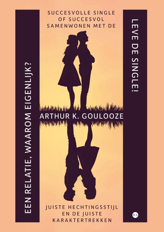 Omslag van Leve de Single! Een relatie, waarom eigenlijk?