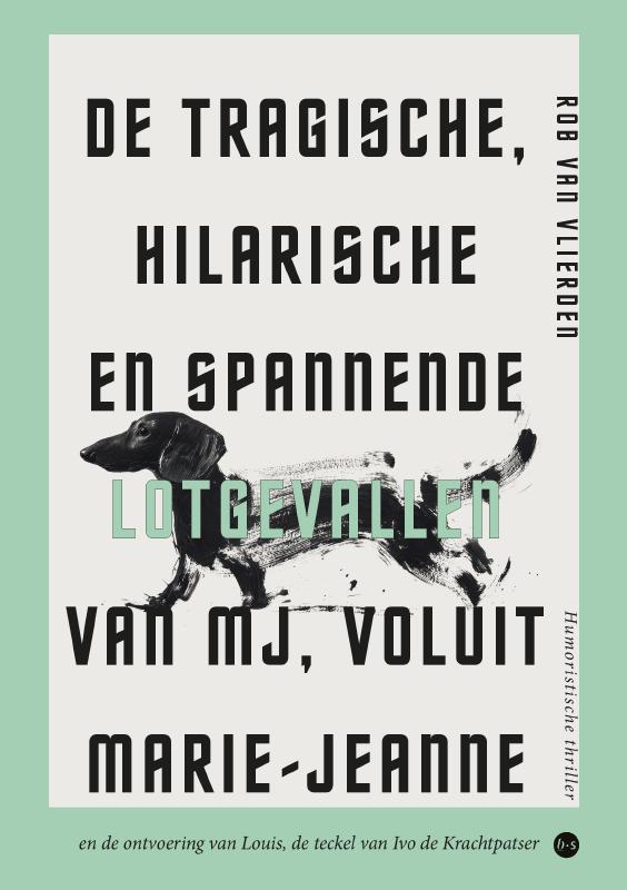 Omslag van De tragische, hilarische en spannende lotgevallen van MJ, voluit Marie-Jeanne