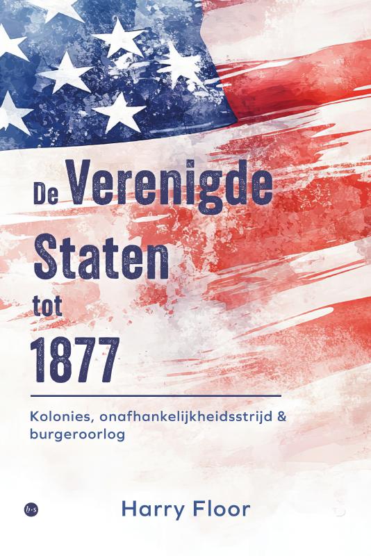 Omslag van De Verenigde Staten tot 1877