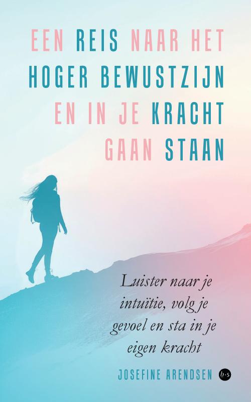 Omslag van Een reis naar het hoger bewustzijn en in je kracht gaan staan