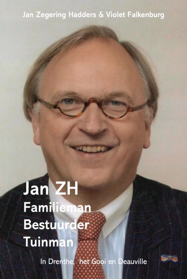 Omslag van Jan ZH: Familieman, bestuurder, tuinman