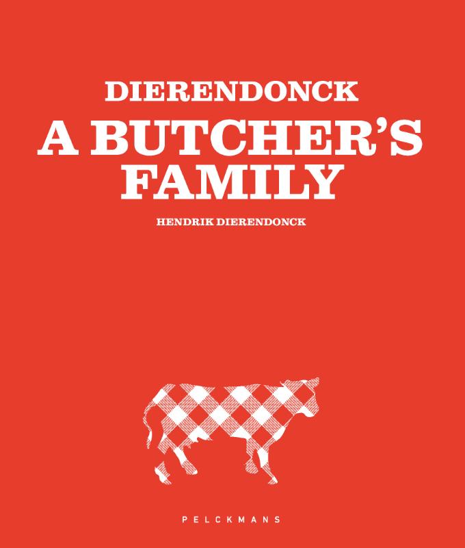 Omslag van DIERENDONCK - A Butcher's Family (Nederlandse editie)