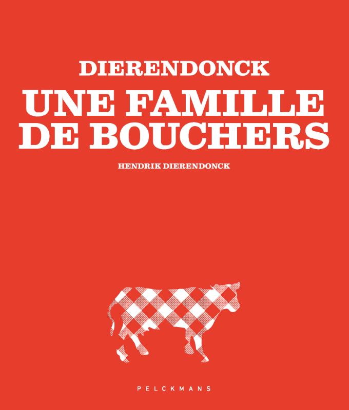 Omslag van DIERENDONCK - Une famille de bouchers