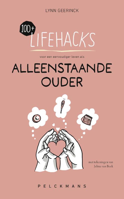 Omslag van 100+ Lifehacks voor een eenvoudiger leven in alleenstaand ouderschap