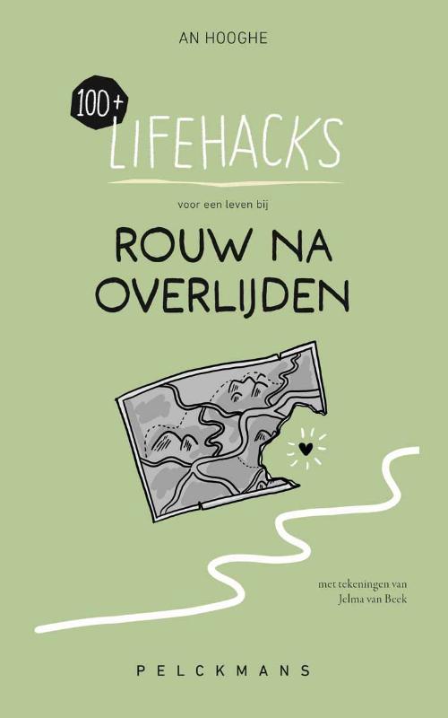 Omslag van 100+ Lifehacks voor een leven bij rouw na overlijden