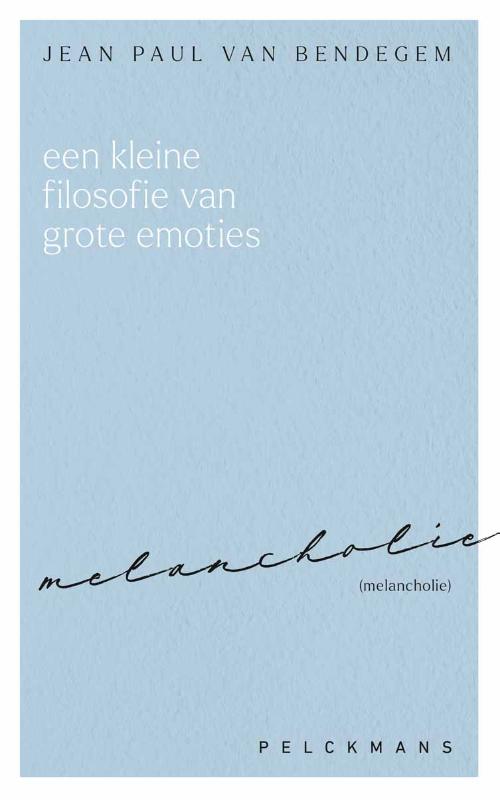 Omslag van Een kleine filosofie van grote emoties: Melancholie