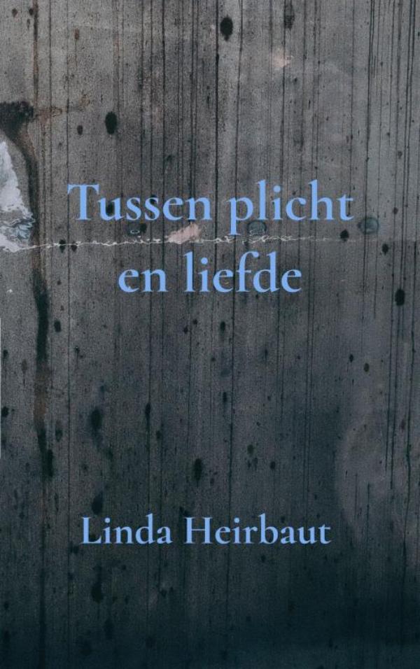 Omslag van Tussen plicht en liefde
