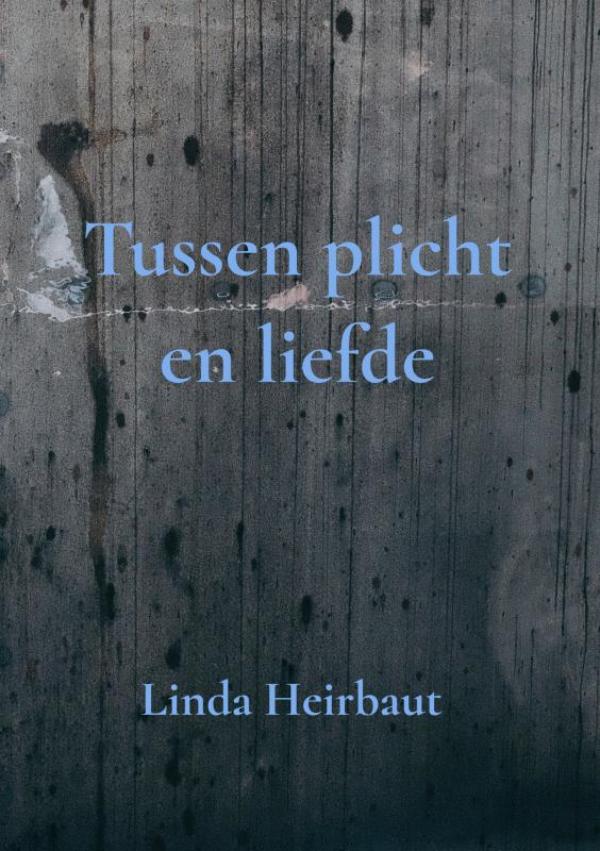 Omslag van Tussen plicht en liefde