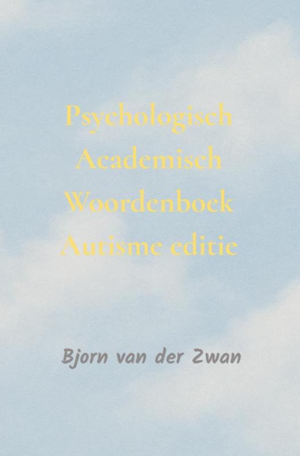 Omslag van Psychologisch Academisch Woordenboek autisme editie