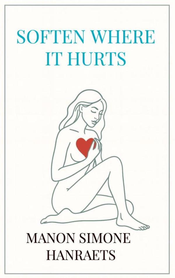 Omslag van SOFTEN WHERE IT HURTS