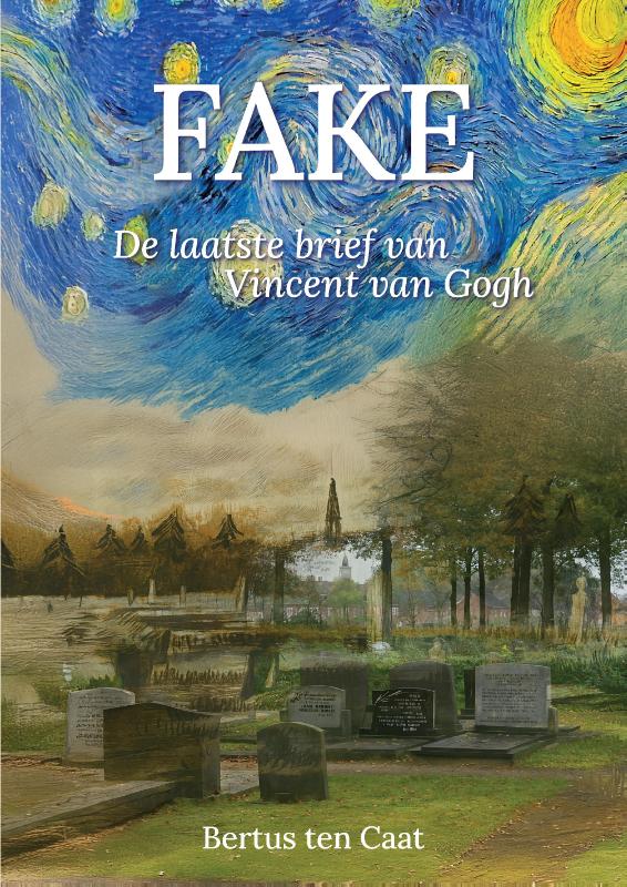 Omslag van FAKE, DE LAATSTE BRIEF VAN VINCENT VAN GOGH