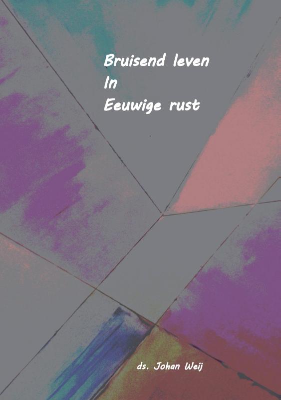 Omslag van bruisend leven in Eeuwige rust