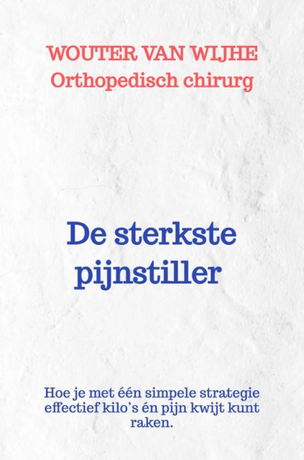 Omslag van De sterkste pijnstiller die ik ken? Afvallen.