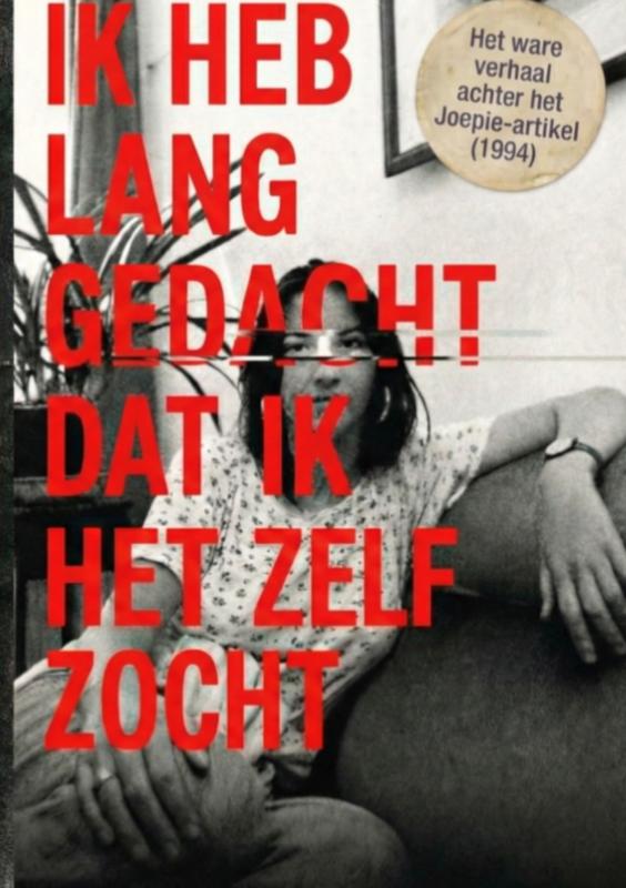 Omslag van IK HEB LANG GEDACHT DAT IK HET ZELF ZOCHT