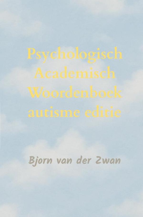 Omslag van Psychologisch Academisch Woordenboek autisme editie