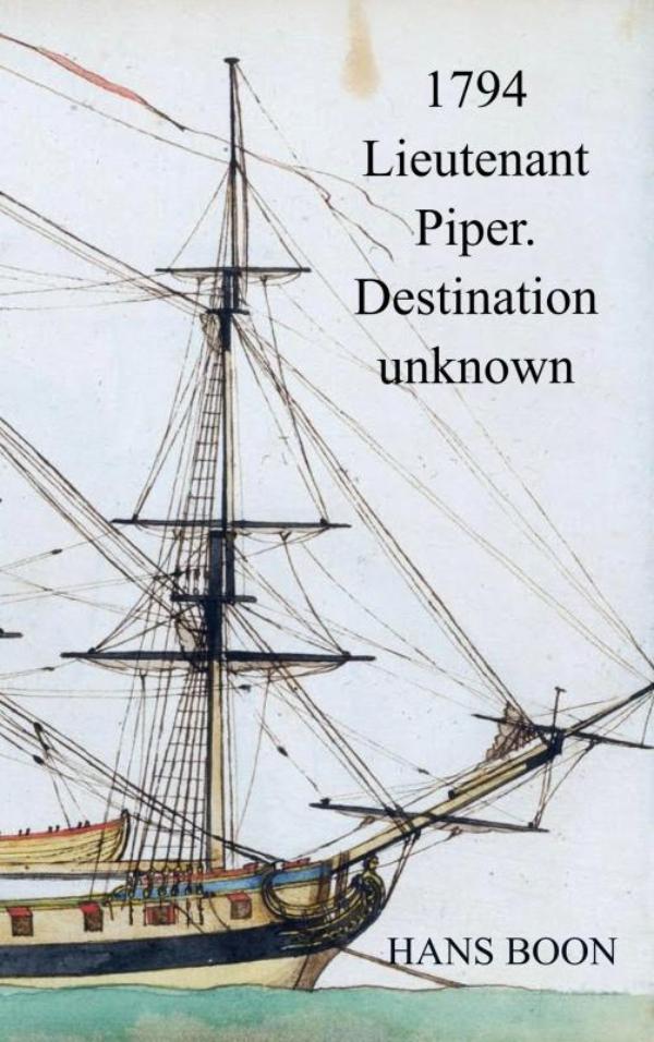 Omslag van 1794 Lieutenant Piper. Destination unknown