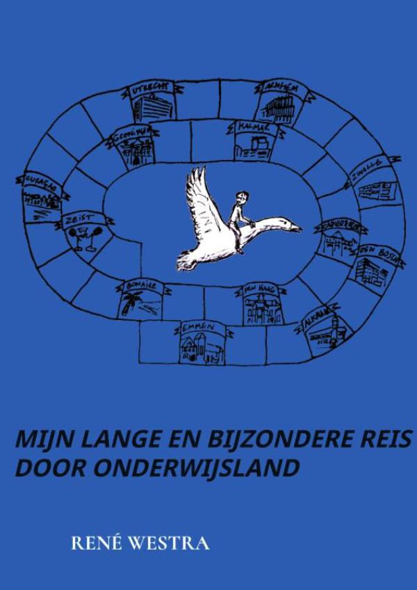 Omslag van Mijn lange en bijzondere reis door onderwijsland