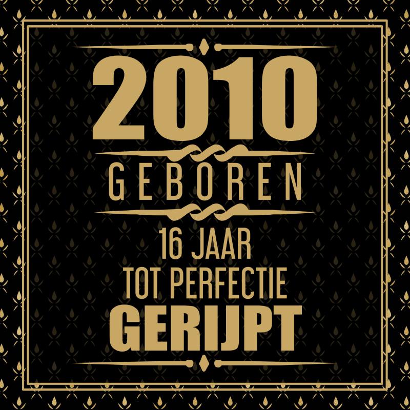 Omslag van 2010 Geboren 16 Jaar Tot Perfectie Gerijpt