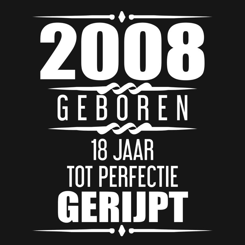 Omslag van 2008 Geboren 18 Jaar Tot Perfectie Gerijpt