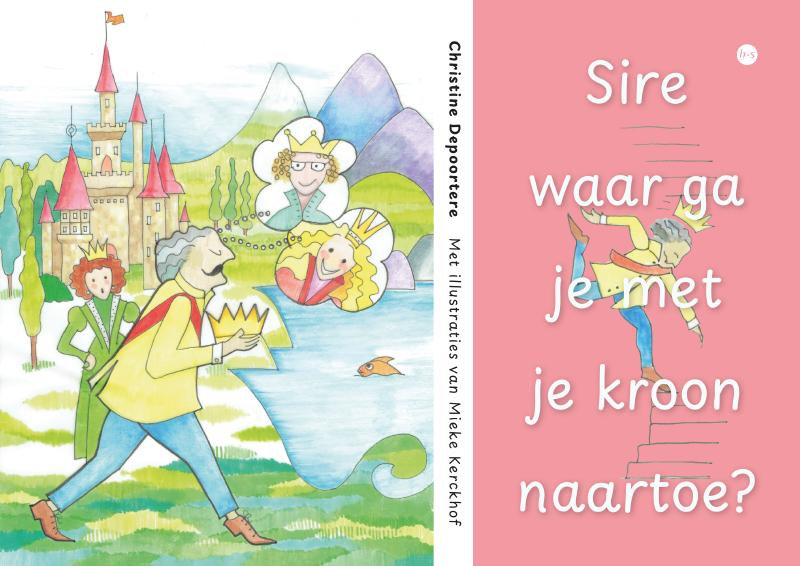 Omslag van Sire waar ga je met je kroon naartoe?
