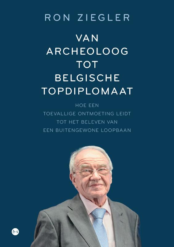 Omslag van Van archeoloog tot Belgische topdiplomaat