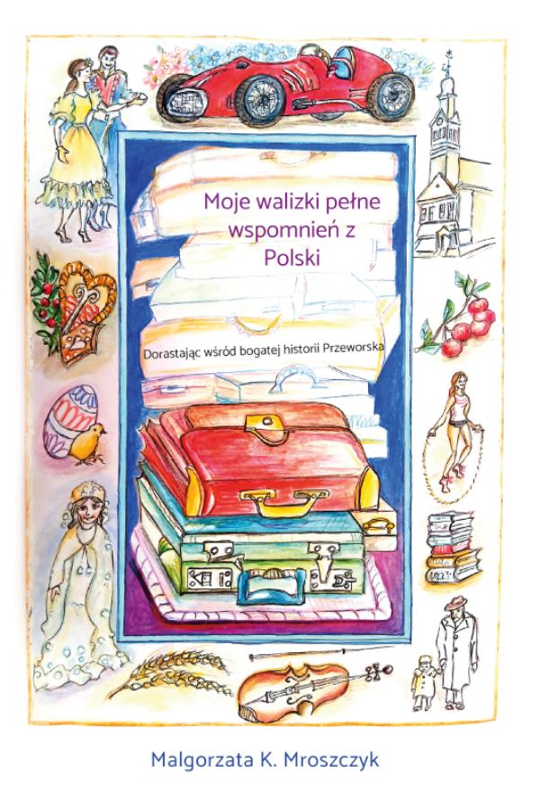 Omslag van Moje walizki pełne wspomnień z Polski