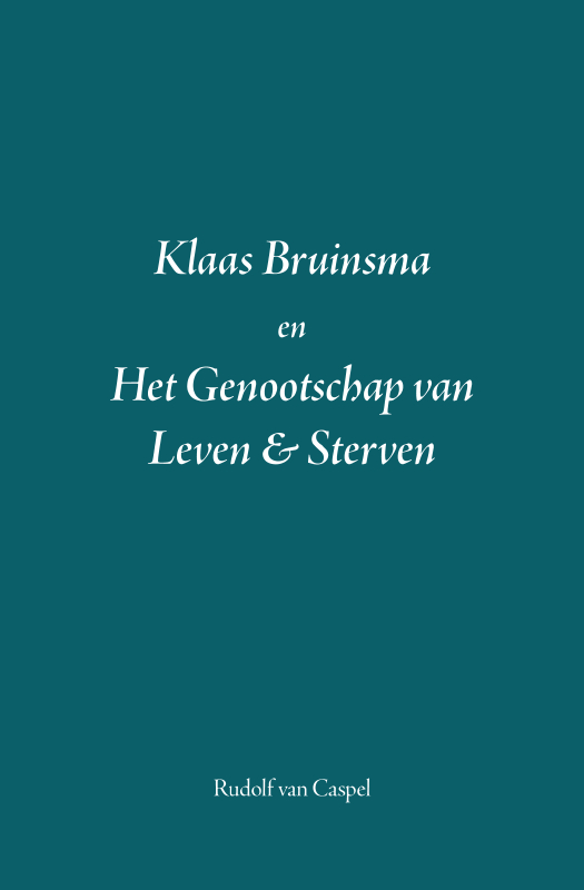 Omslag van Klaas Bruinsma en Het Genootschap van Leven & Sterven