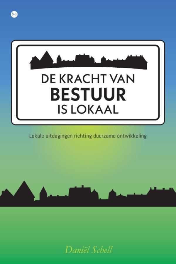 Omslag van De kracht van bestuur is lokaal