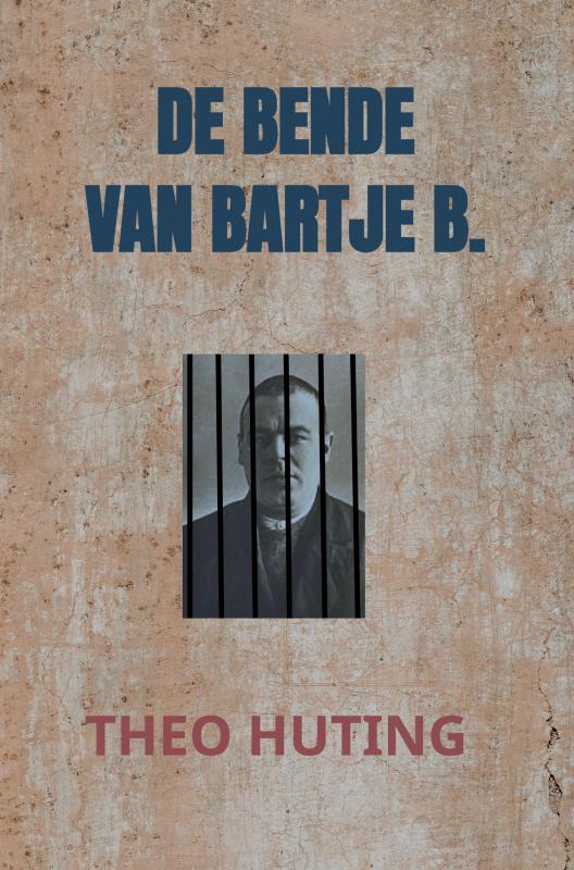 Omslag van DE BENDE VAN BARTJE B.
