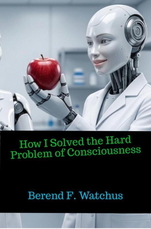 Omslag van How I Solved the Hard Problem of Consciousness