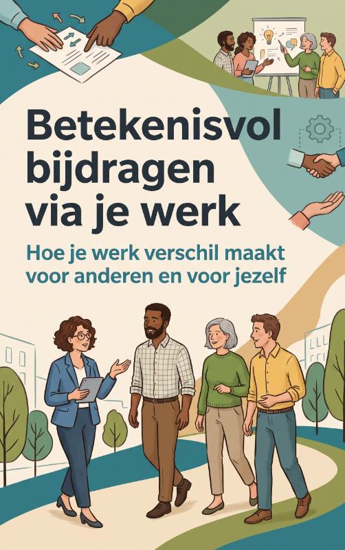 Omslag van Betekenisvol bijdragen via je werk