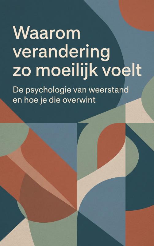 Omslag van Waarom verandering zo moeilijk voelt